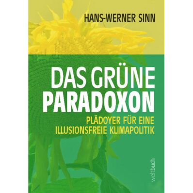 Hans-Werner Sinn: Das grüne Paradoxon